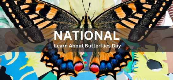 National Learn About Butterflies Day [राष्ट्रीय तितली दिवस के बारे में जानें]